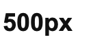 500px
