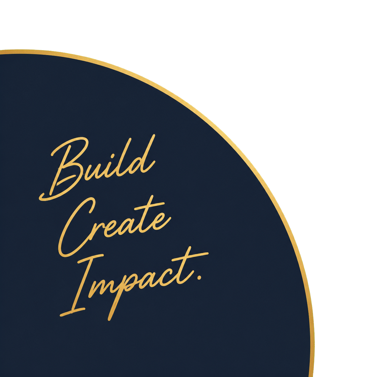 Build. Create. Impact.